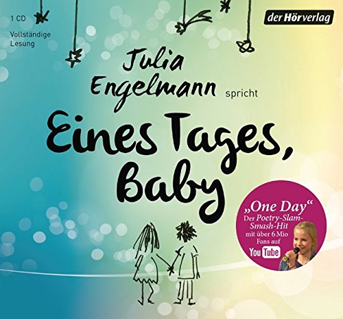 Eines Tages, Baby: Poetry-Slam-Texte - Mit 