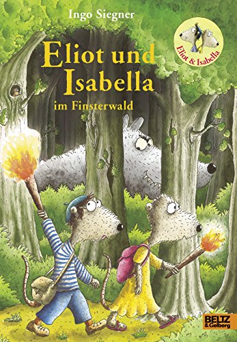 Eliot und Isabella im Finsterwald: Roman. Mit farbigen Bildern von Ingo Siegner