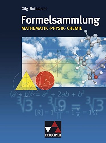 Formelsammlungen / Formelsammlung - neu: Mathematik - Physik - Chemie