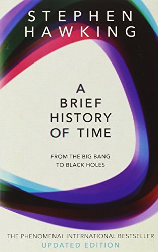 A Brief History Of Time: From Big Bang To Black Holes