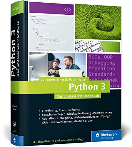 Python 3: Das umfassende Handbuch: Sprachgrundlagen, Objektorientierung, Modularisierung