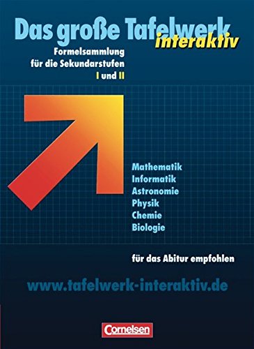 Das große Tafelwerk interaktiv - Allgemeine Ausgabe: Das große Tafelwerk interaktiv Formelsammlung für die Sekundarstufen I und II