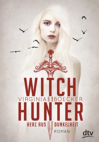 Witch Hunter - Herz aus Dunkelheit: Roman