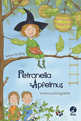 Petronella Apfelmus: Verhext und festgeklebt. Band 1