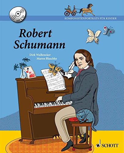 Robert Schumann: Ausgabe mit CD. (Komponistenporträts für Kinder)