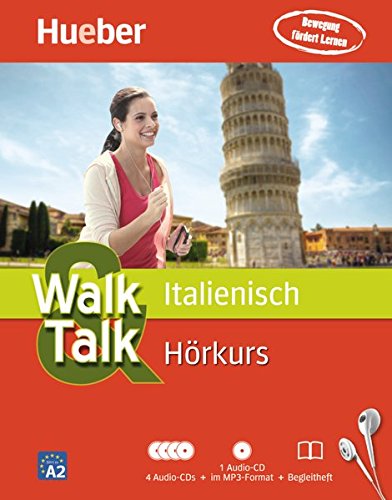 Walk & Talk Hörkurs: Walk & Talk Italienisch Hörkurs: 4 Audio-CDs + 1 MP3-CD + Begleitheft