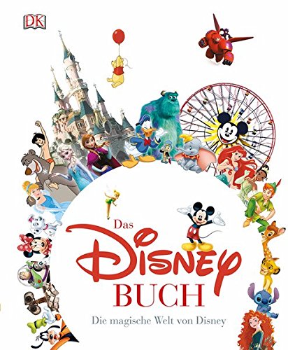 Das Disney Buch: Die magische Welt von Disney