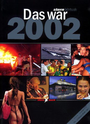 Das war 2002: Stern Jahrbuch