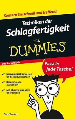 Techniken der Schlagfertigkeit für Dummies Das Pocketbuch Gero Teufert