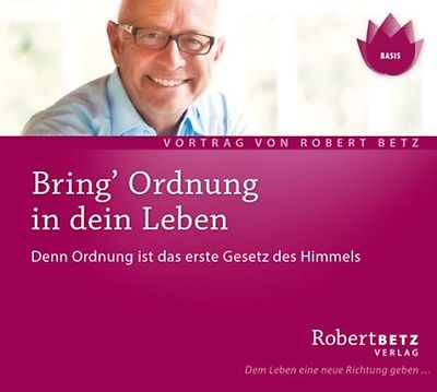 + Betz Robert : Bring Ordnung in Dein Leben CD HörBuch NEU