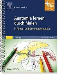 Anatomie lernen durch Malen - Rosemarie Gehart PORTOFREI