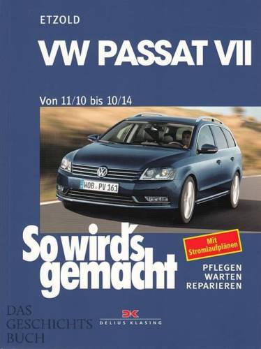 VW Passat B7, Reparaturanleitung So wirds gemacht/Etzold Reparatur-Buch/Handbuch