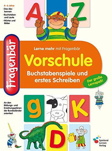 Fragenbär Vorschule: Buchstabenspiele und erstes Schreiben (Lerne mehr mit Fragenbär)