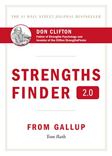StrengthsFinder 2.0: A New and Upgraded Edition of the Online Test from Gallup's Now Discover Your Strengths