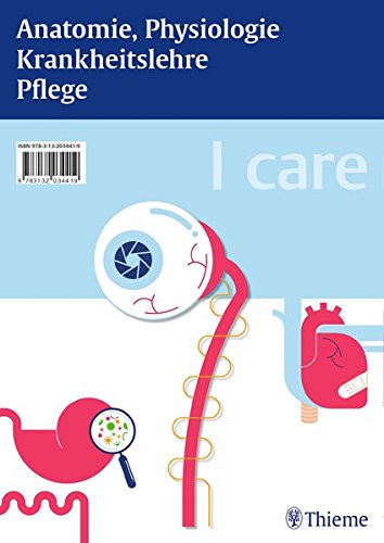 I care LernPaket: Pflege; Anatomie, Physiologie; Krankheitslehre