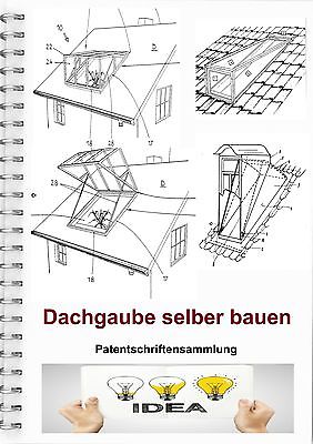 Dachgaube Dach Gaube selber bauen - Dachgauben Technik Patente PDF Baupläne