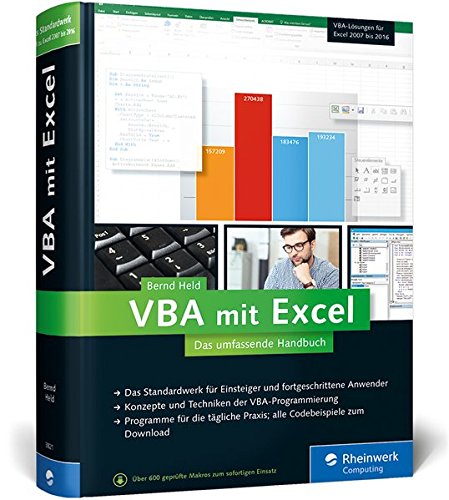 VBA mit Excel: Das umfassende Handbuch. Konzepte und Techniken der VBA-Programmierung. Das Standardwerk für Einsteiger und fortgeschrittene Anwender
