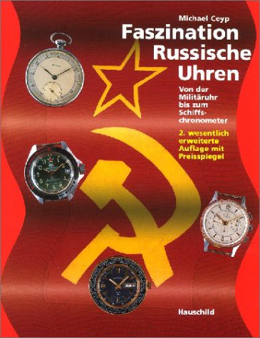 Faszination Russische Uhren: Von der Militäruhr bis zum Schiffschronometer