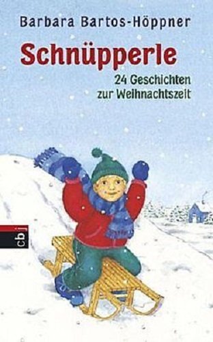 Schnüpperle - Vierundzwanzig Geschichten zur Weihnachtszeit