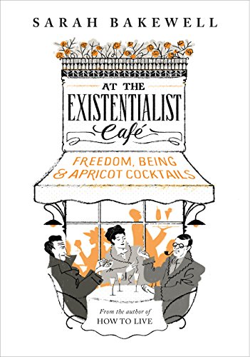 At The Existentialist Café: Freedom, Being, and Apricot Cocktails