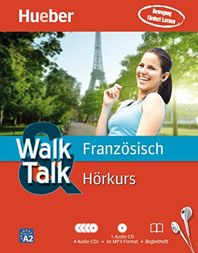 Walk & Talk Hörkurs: Walk & Talk Französisch Hörkurs: 4 Audio-CDs + 1 MP3-CD + Begleitheft