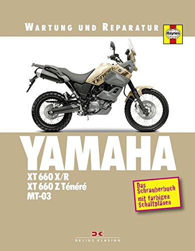 Yamaha XT 660 X/R, XT 660 Z Ténéré & MT-03: Wartung und Reparatur