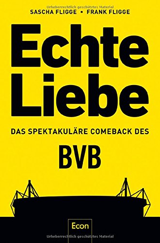 Echte Liebe: Das spektakuläre Comeback des BVB