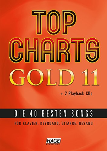 Top Charts Gold 11 (mit 2 CDs): Die 40 besten Songs für Klavier, Keyboard, Gitarre und Gesang.