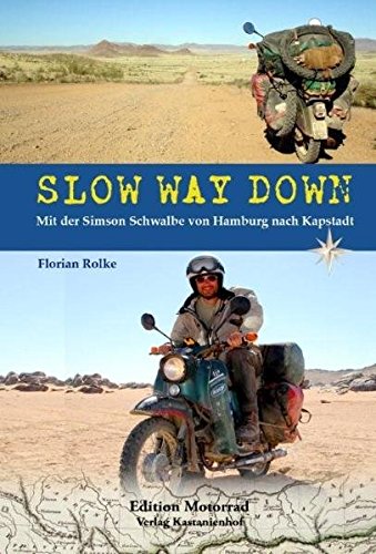 Slow way Down: Mit der Simson Schwalbe von Hamburg nach Kapstadt