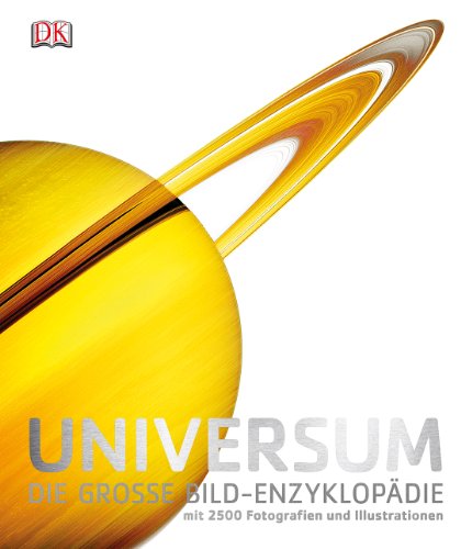 Universum: Die große Bild-Enzyklopädie mit über 2.500 Fotografien und Illustrationen