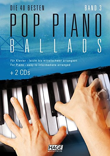 Pop Piano Ballads 3 + 2 CDs: Die 40 besten Pop Piano Ballads - leicht bis mittelschwer arrangiert