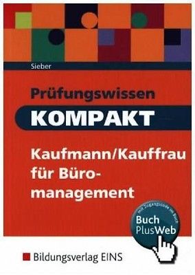 Prüfungswissen kompakt - Kaufmann/Kauffrau für Büromanagement von Michael Sieber