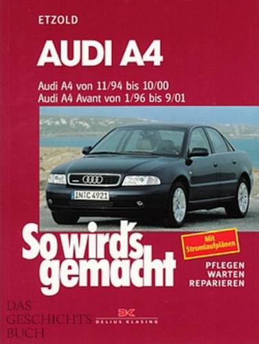 AUDI A4 (B5)+Avant Reparaturanleitung So wirds gemacht/Etzold Reparatur-Handbuch