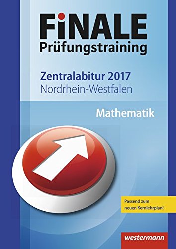 FiNALE Prüfungstraining Zentralabitur Nordrhein-Westfalen: Mathematik 2017