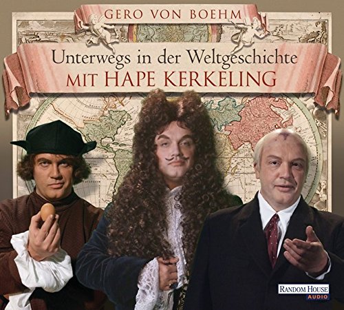 Unterwegs in der Weltgeschichte mit Hape Kerkeling (4CDs)
