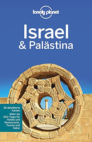 Lonely Planet Reiseführer Israel, Palästina (Lonely Planet Reiseführer Deutsch)
