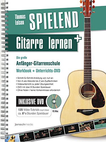 Spielend Gitarre Lernen: Die große Anfänger-Gitarrenschule (mit DVD)