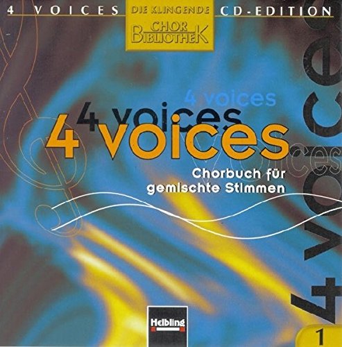 4 voices - CD-Edition. Die klingende Chorbibliothek. CD 1-10. 10 AudioCDs: 4 voices - Chorbuch für gemischte Stimmen. CD 1-9 mit Choraufnahmen, CD 10 mit instrumentalen Playbacks.