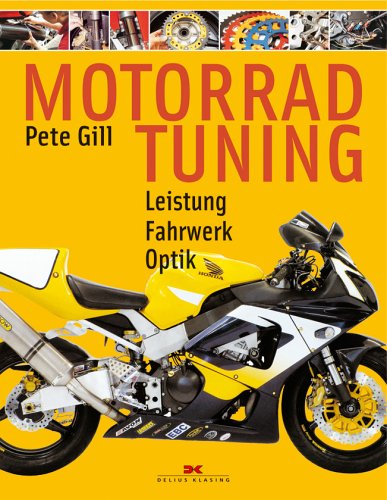 Motorrad-Tuning: Leistung - Fahrwerk - Optik