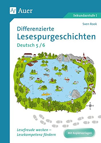 Differenzierte Lesespurgeschichten Deutsch 5-6: Lesefreude wecken - Lesekompetenz fördern (5. und 6. Klasse)