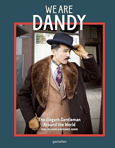 We are Dandy: The Elegant Gentleman around the World