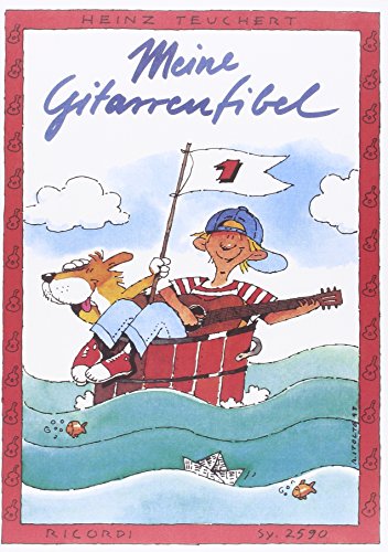 Meine Gitarrenfibel Band 1: Ein fröhliches Lehr- und Spielbuch für Kinder