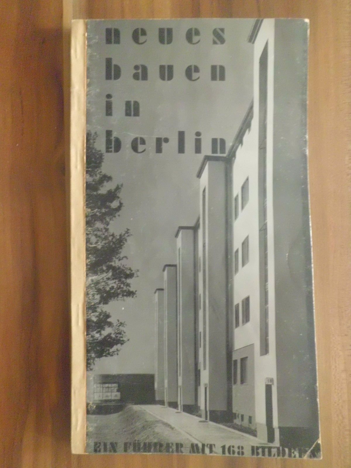  Neues Bauen in Berlin. H. Johannes. Ein Führer mit 168 Bildern mit Plan, 1931