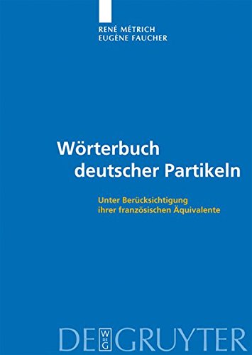 Wörterbuch deutscher Partikeln: Unter Berücksichtigung französischer Äquivalente