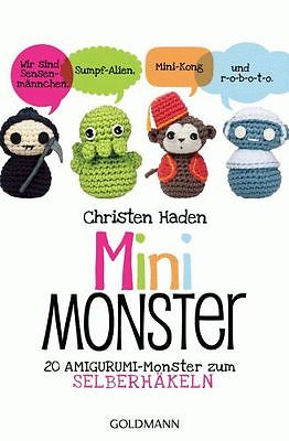 CHRISTEN HADEN  Mini-Monster. 20 Amigurumi-Monster zum Selberhäkeln ****NEU****
