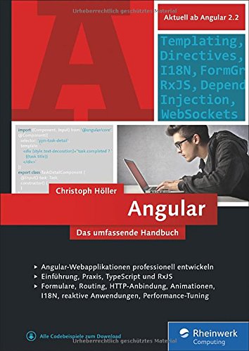 Angular: Das umfassende Handbuch zum JavaScript-Framework. Einführung, Praxis, TypeScript und ECMAScript 2015. Ab Angular 2