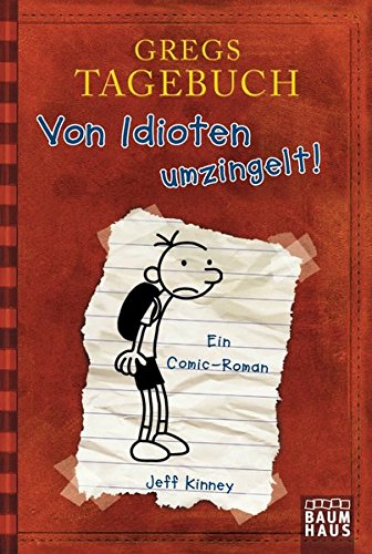 Gregs Tagebuch - Von Idioten umzingelt! (Baumhaus Verlag)