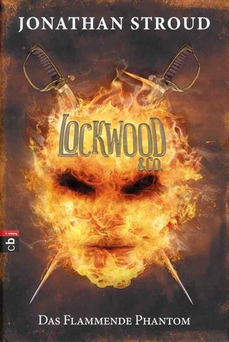 Lockwood & Co. - Das Flammende Phantom (Die Lockwood & Co.-Reihe, Band 4)