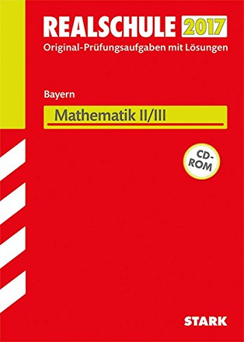Abschlussprüfung Realschule Bayern - Mathematik II/III