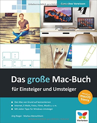 Das große Mac-Buch für Einsteiger und Umsteiger: aktuell zu macOS Sierra